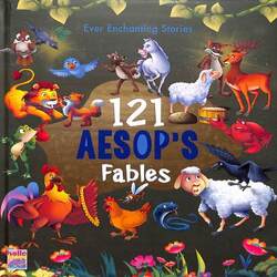 121 AESOP'S Fables - Ever Enchanting Stories